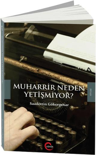Muharrir Neden Yetişmiyor? | Cümle Yayınları (Ciltsiz) - Resim 1