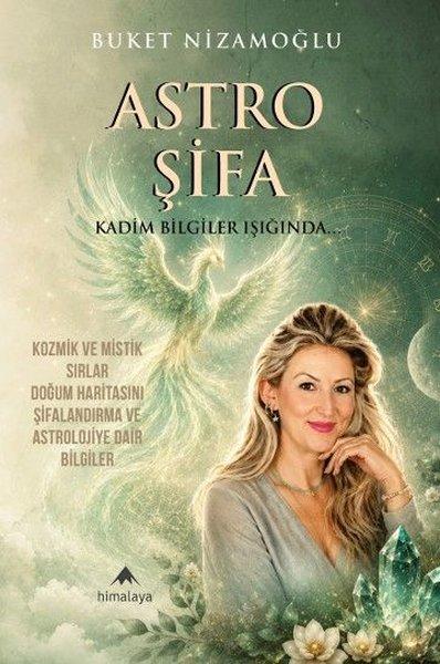 Astro Şifa - Kadim Bilgiler Işığında | Himalaya Yayınevi (İnce Kapak) - Resim 1