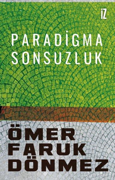 Paradigma Sonsuzluk | İz Yayıncılık (İnce Kapak) - Resim 1
