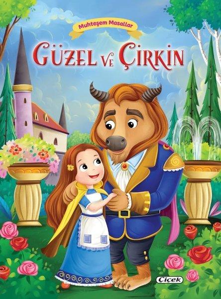 Güzel ve Çirkin - Muhteşem Masallar | Çiçek Yayıncılık (İnce Kapak) - Resim 1