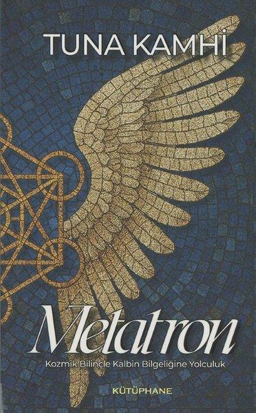 Metatron - Kozmik Bilinçle Kalbin Bilgeliğine Yolculuk | Kütüphane (İnce Kapak) - Resim 1