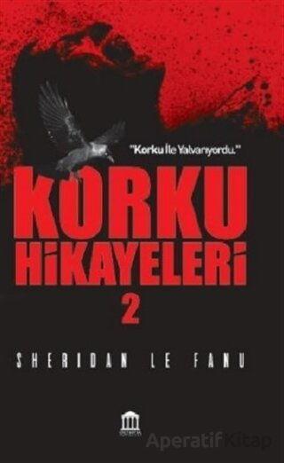 Korku Hikayeleri 2 - Sheridan Le Fanu - Olympia Yayınları - Resim 1