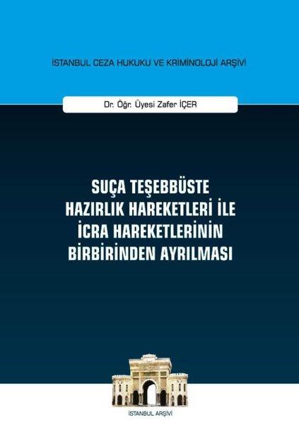 Suça Teşebbüste Hazırlık Hareketleri ile İcra Hareketlerinin Birbirinden Ayrılması | On İki Levha Yayıncılık (Ciltli) - Resim 1