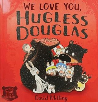 We Love You Hugless Douglas