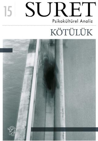 Suret Sayı: 15 Psikokültürel Analiz - Kötülük | Suret Dergisi (Ciltsiz) - Resim 1