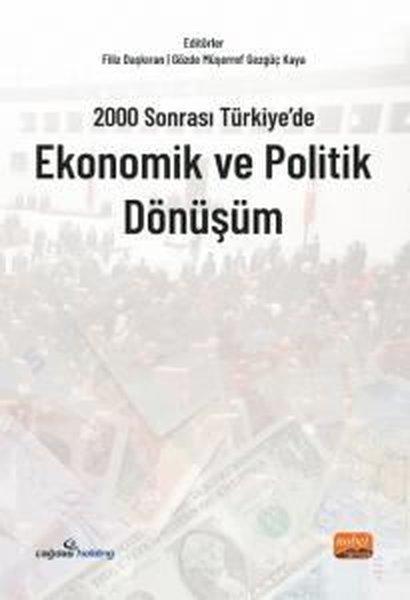 2000 Sonrası Türkiye'de Ekonomik ve Politik Dönüşüm | Nobel Bilimsel Eserler (İnce Kapak) - Resim 1