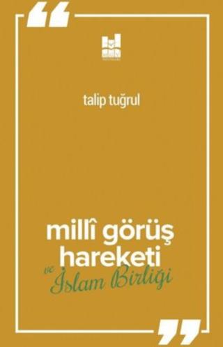 Milli Görüş Hareketi ve İslam Birliği
