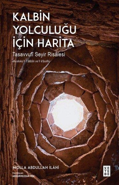 Kalbin Yolculuğu İçin Harita - Tasavvufi Seyir Risalesi | Ketebe (İnce Kapak) - Resim 1