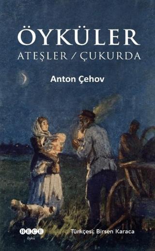 Öyküler: Ateşler - Çukurda | Hece Yayınları (Ciltsiz) - Resim 1