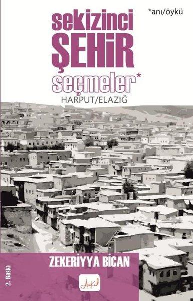Sekizinci Şehir - Seçmeler Harput - Elazığ | Atakar Yayıncılık (İnce Kapak) - Resim 1