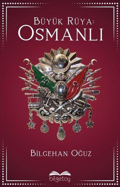 Büyük Rüya: Osmanlı | Bilgetoy (İnce Kapak) - Resim 1