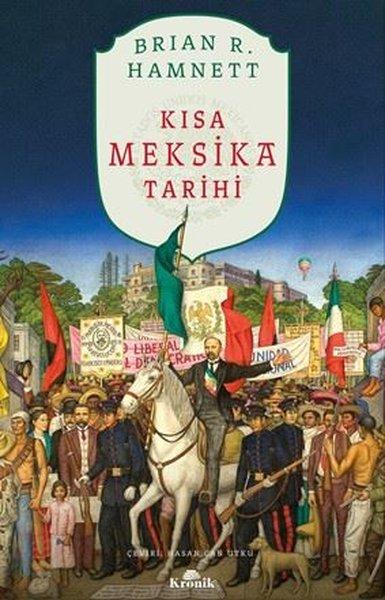 Kısa Meksika Tarihi | Kronik Kitap (İnce Kapak) - Resim 1