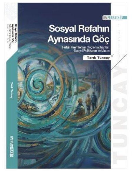 Sosyal Refahın Aynasında Göç | GAV Perspektif Yayınları (İnce Kapak) - Resim 1