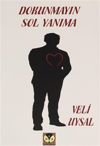 Dokunmayın Sol Yanıma | Dörtlük Yayınları (Ciltsiz) - Resim 1