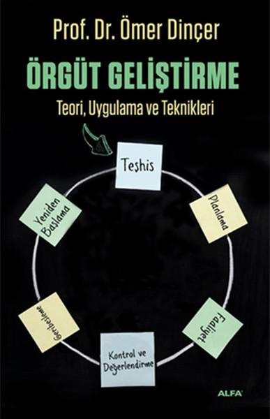 Örgüt Geliştirme Teori Uygulama Ve Teknikleri | Alfa Yayıncılık (İnce Kapak) - Resim 1
