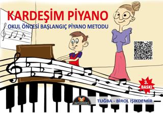 Kardeşim Piyano - Okul Öncesi Başlangıç Piyano Metodu