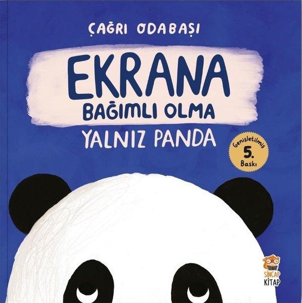 Ekrana Bağımlı Olma Yalnız Panda | Sincap Kitap (İnce Kapak) - Resim 1