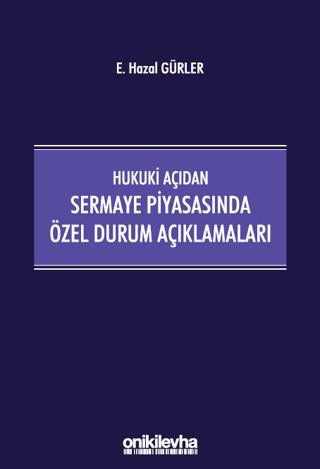 Hukuki Açıdan Sermaye Piyasasında Özel Durum Açıklamaları | On İki Levha Yayınları (Ciltli) - Resim 1