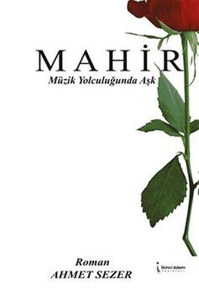 Mahir - Müzik Yolculuğunda Aşk | İkinci Adam Yayınları (İnce Kapak) - Resim 1