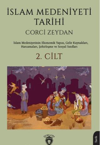 İslam Medeniyeti Tarihi 2. Cilt | Dorlion Yayınları (Ciltsiz) - Resim 1