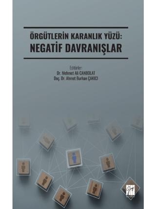 Örgütlerin Karanlık Yüzü: Negatif Davranışlar | Gazi Kitabevi (Ciltsiz) - Resim 1