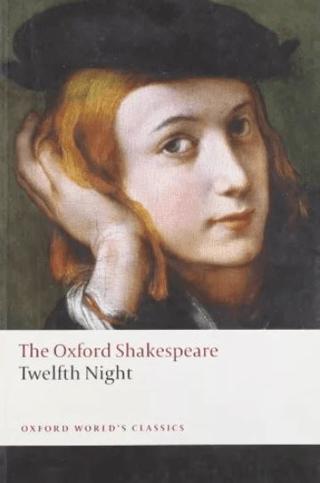 Twelfth Night, or What You Will: The Oxford Shakespeare