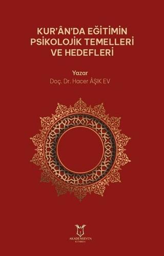 Kur’an’da Eğitimin Psikolojik Temelleri ve Hedefleri | Akademisyen Kitabevi (Ciltsiz) - Resim 1