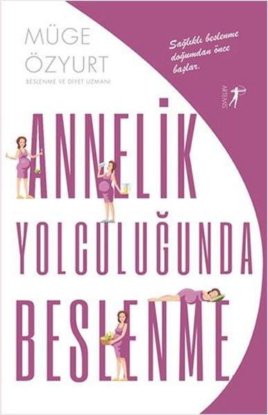 Annelik Yolculuğunda Beslenme | Artemis Yayınları (İnce Kapak) - Resim 1