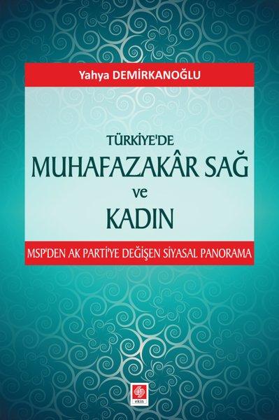 Türkiye'de Muhafazakar Sağ ve Kadın | Ekin Basım Yayın (İnce Kapak) - Resim 1
