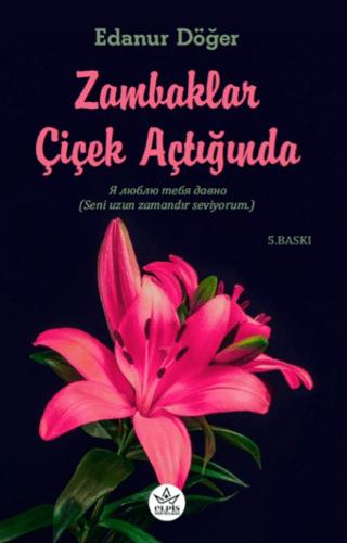 Zambaklar Çiçek Açtığında