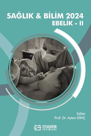 Sağlık ve Bilim 2024: Ebelik - II