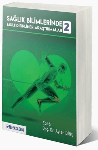 Sağlık Bilimlerinde Multidisipliner Araştırmalar 2