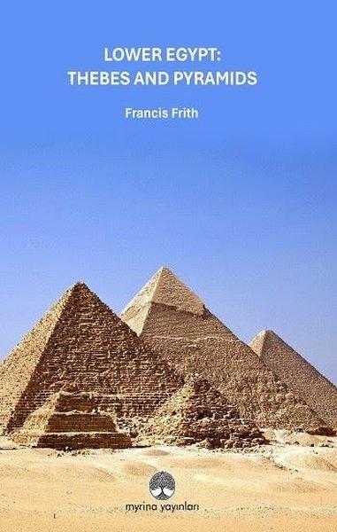 Lower Egypt: Thebes and Pyramids | Myrina Yayınları (İnce Kapak) - Resim 1