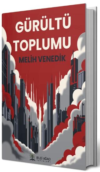 Gürültü Toplumu | Bilgi Ağacı Yayınları (Ciltsiz) - Resim 1