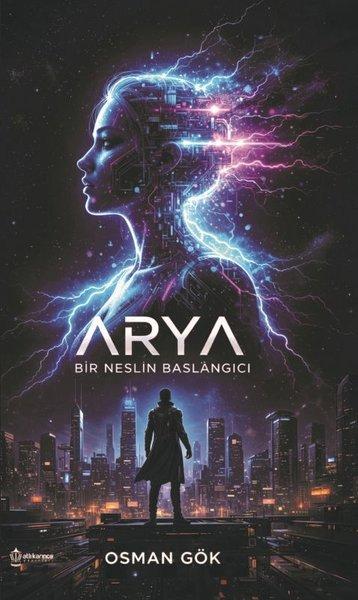 Arya-Bir Neslin Başlangıcı | Atlı Karınca Yayınları (İnce Kapak) - Resim 1