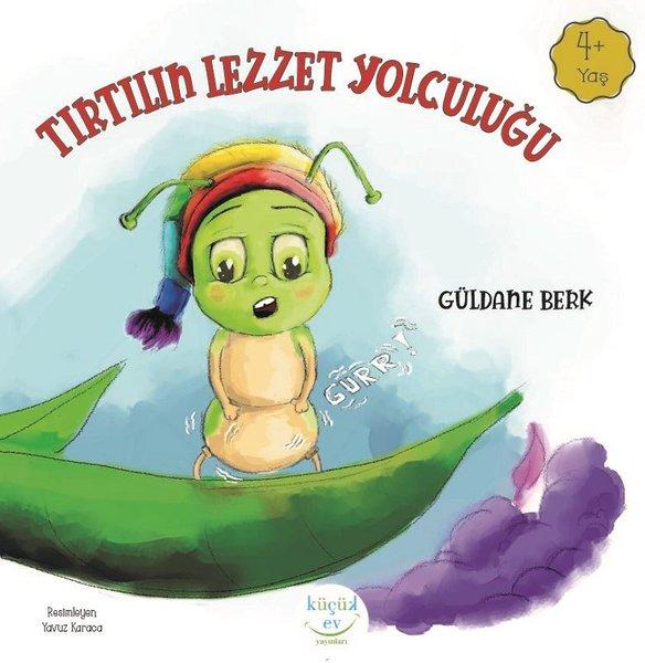 Tırtılın Lezzet Yolculuğu | Küçük Ev Yayınları (İnce Kapak) - Resim 1