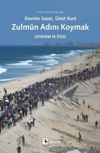 Zulmün Adını Koymak - Soykırım ve Ötesi | Metis Yayınları (İnce Kapak) - Resim 1