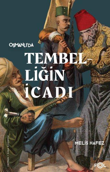 Osmanlı'da Tembelliğin İcadı | Fol Kitap (İnce Kapak) - Resim 1