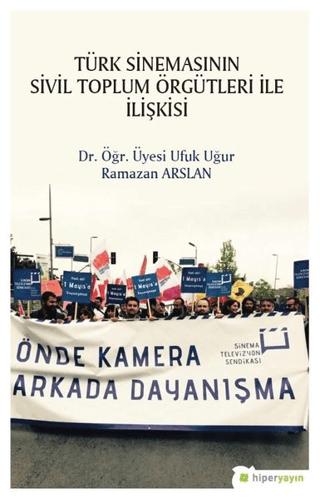 Türk Sinemasının Sivil Toplum Örgütleri ile İlişkisi | Hiperlink Yayınları (Ciltsiz) - Resim 1