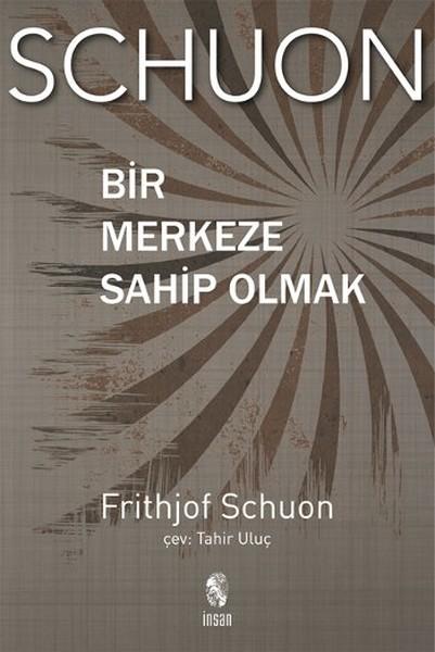 Bir Merkeze Sahip Olmak | İnsan Yayınları (İnce Kapak) - Resim 1