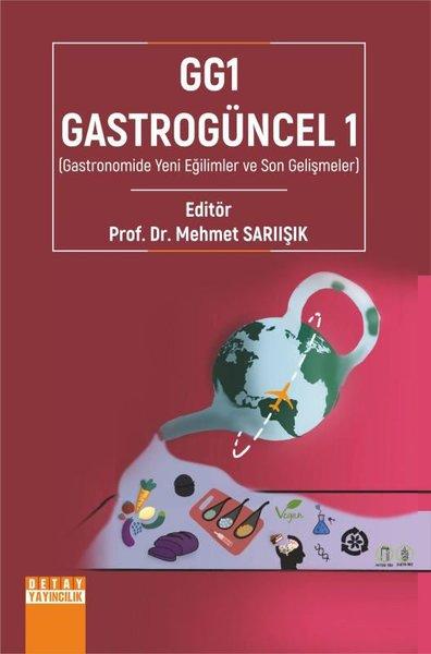 GG1 Gastrogüncel 1 - Gastronomide Yeni Eğilimler ve Son Gelişmeler | Detay Yayıncılık (İnce Kapak) - Resim 1
