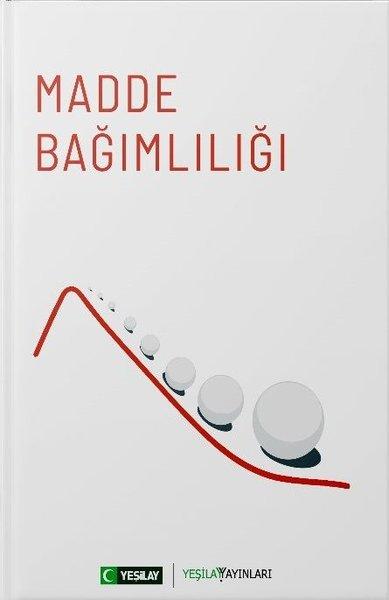 Madde Bağımlılığı | Yeşilay Yayınları (İnce Kapak) - Resim 1