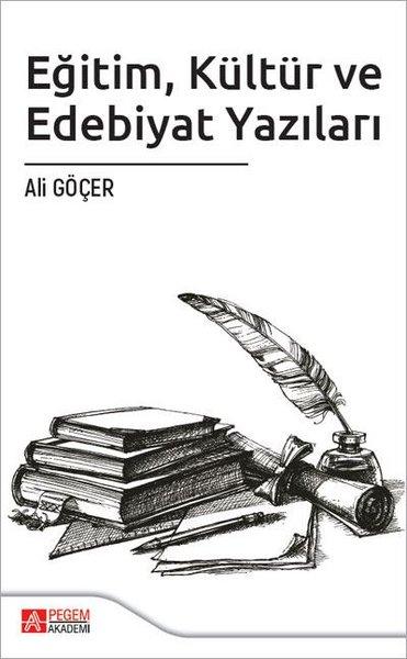 Eğitim Kültür ve Edebiyat Yazıları | Pegem Akademi Yayıncılık (İnce Kapak) - Resim 1