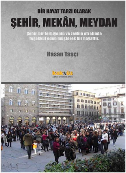 Şehir Mekan Meydan | Kaknüs Yayınları (İnce Kapak) - Resim 1