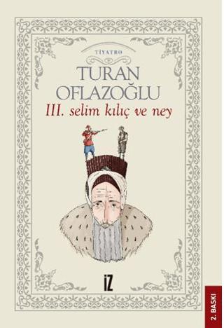 3. Selim Kılıç ve Ney | İz Yayıncılık (Ciltsiz) - Resim 1