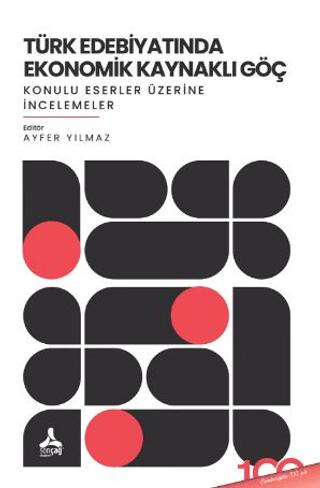 Türk Edebıyatında Ekonomik Kaynaklı Göç - Konulu Eserler Üzerine İncelemeler