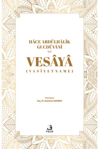 Hace Abdülhalik Gucdüvani ve Vesaya