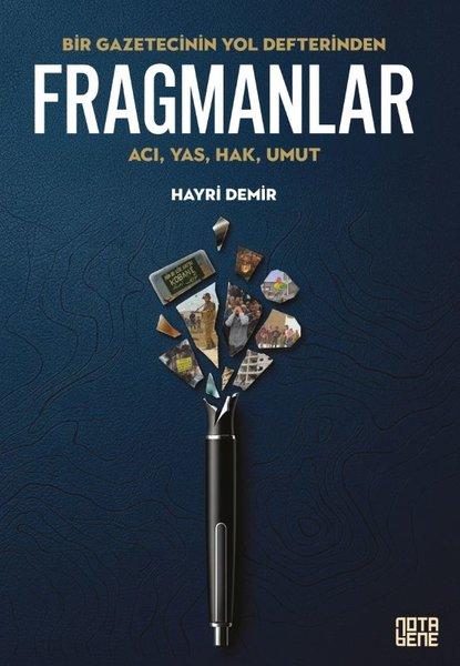 Fragmanlar: Acı Yas Hak Umut - Bir Gazetecinin Yol Defterinden | Nota Bene Yayınları (İnce Kapak) - Resim 1