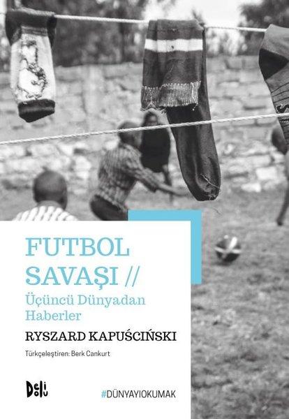 Futbol Savaşı - Üçüncü Dünyadan Haberler | DeliDolu (İnce Kapak) - Resim 1
