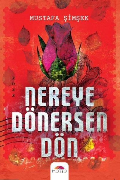Nereye Dönersen Dön | Motto Yayınları (İnce Kapak) - Resim 1